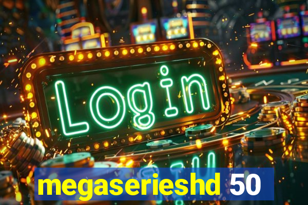 megaserieshd 50